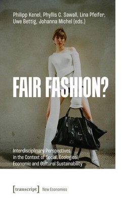 Fair Fashion? Interdisciplinary Perspectives in the Context of Social, Ec 122132