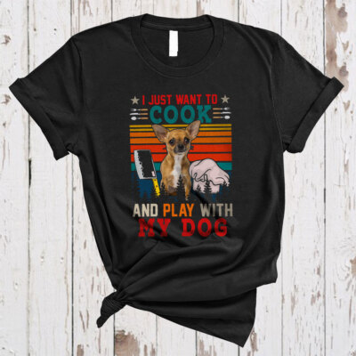 Vintage Retro Want To Cook And Play With My Dog Cooking Chihuahua Dog Shirt, Mug