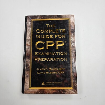The Com plete Guide For CPP Examination Preparation by Muuss & Rabern