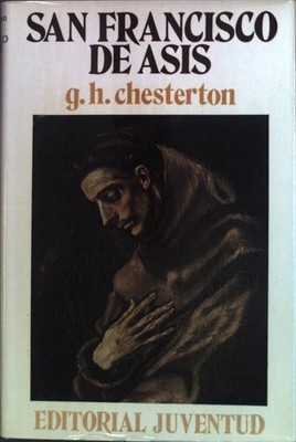 San Francisco de Asis. Chesterton, G.K.: 2000731