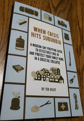 When Crisis Hits Suburbia: Book A Modern-Day Prepping Guide to Protect Your Home