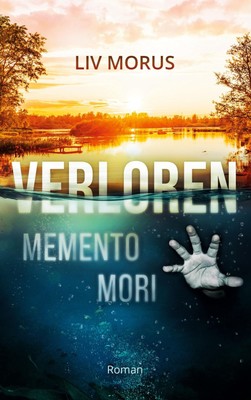 Verloren | Memento mori | Liv Morus | Taschenbuch | Paperback | 404 S. | Deutsch