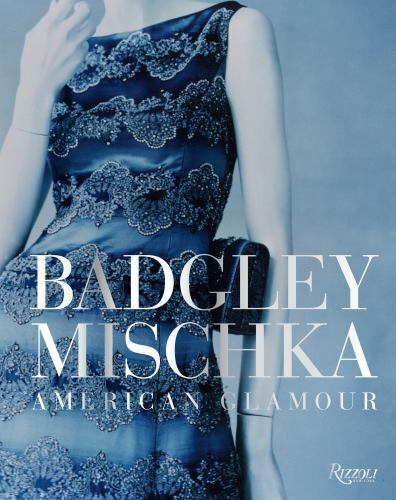 Badgley Mischka : American Glamour autorstwa Jamesa Mischki i Marka Badgleya (2015,... - Zdjęcie 1 z 1