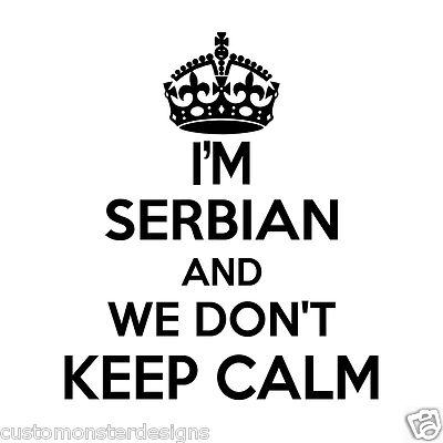 Serbian Wall Sticker... 20 inches Tall We Don't Keep Calm Vinyl Wall Art