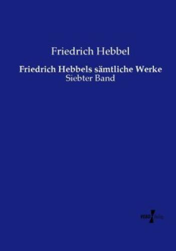 Thumbnail - Friedrich Hebbels Sämtliche Werke Siebter Band 3000