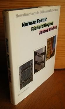 NORMAN FOSTER, RICHARD ROGERS, JAMES STIRLING: NEW By Deyan Sudjic - Hardcover