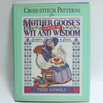 Cross-Stitch Patterns for Mother Goose's Wit and Wisdom Book Hardcover 1990