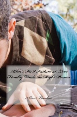 Allen's First Failure at Love Finally Finds the Right Person by Loveless New-,