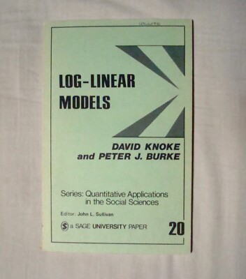 Log-Linear Models (Quantitative Applications Social Sciences)