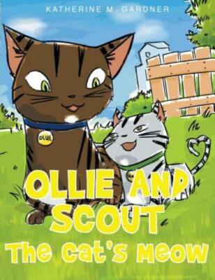 Ollie And Scout: The Cat's Meow