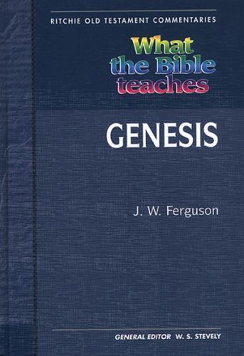 What the Bible Teaches - Genesis by J. W. Ferguson (2011, Trade Paperback)