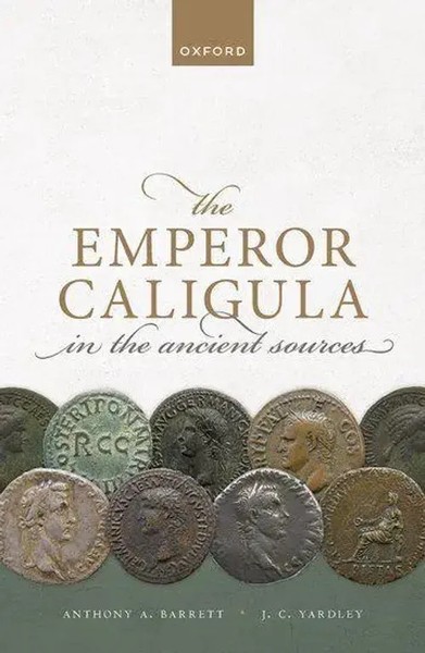 The Emperor Caligula In The Ancient Sources Anthony A. Barrett (U. A.) Buch 2023-image