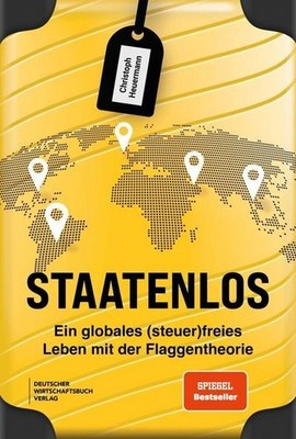 Christoph Heuermann / Staatenlos: Ein globales (steuer)freies Leben mit der  ...