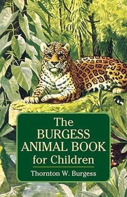 The Burgess Animal Book for - Paperback, by Burgess Thornton W. - Very Good