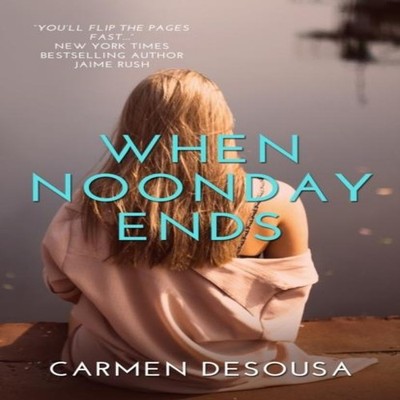 When Noonday Ends Carmen DeSousa Paperback Amazon Digital Service