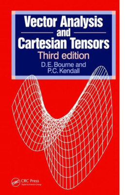 Vector Analysis and Cartesian Tensors: Third Edition by D.E. Bourne (Paperback)