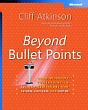 Beyond Bullet Points: Using Microsoft  PowerPoint  to Create Pre