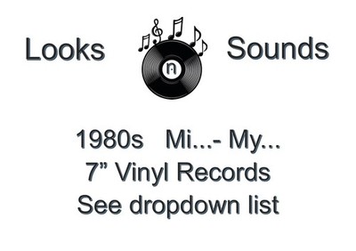1980s 7'' VINYLS - VARIOUS ARTISTS / TITLES - MI... - MY... - EX / VG+