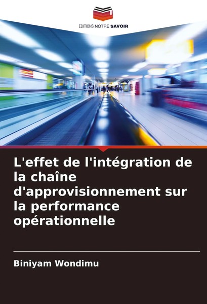 Biniyam Wondimu | L'effet De L'intéGration De La ChaîNe D'approvisionnement...-image
