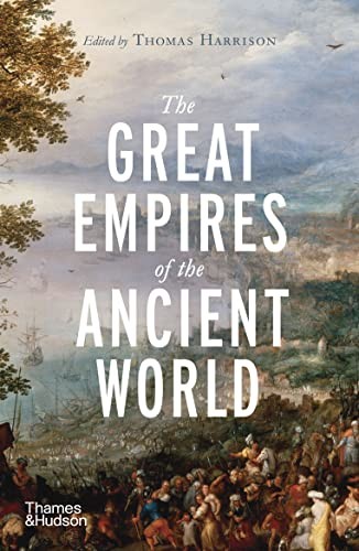 The Great Empires of the Ancient World-Thomas Harrison, 97805002