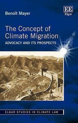 The Concept of Climate Migration by Benot Mayer - 9781786431721