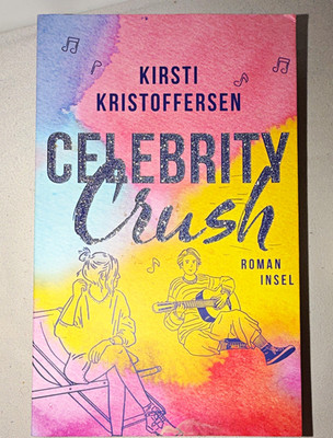 Kirsti Kristoffersen: Celebrity Crush, Taschenbuch (Insel) Deutsch, Erstausg.