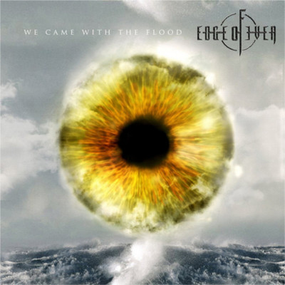 Edge of Ever We Came With the Flood (CD) Album