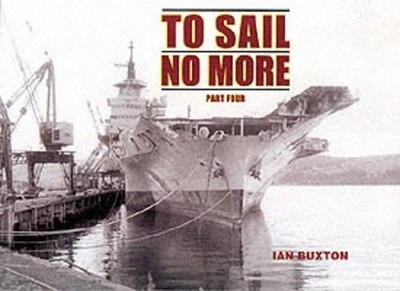 To Sail No More: Pt. 4 by Buxton, Ian 0907771777 FREE Shipping