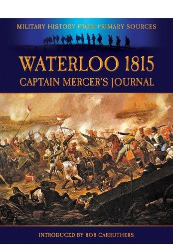 Waterloo 1815: Captain Mercer's Journal (Militärgeschichte... - Mercer, Cavalie