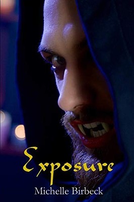 Exposure By Birbeck, Michelle Michelle Birbeck,