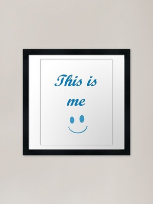 This is me always Gerahmter Kunstdruck Gerahmtes Wandbild Poster Leinwanddruck Bild