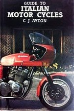 Guide to Italian Motor Cycles by Ayton, Cyril J. Hardback Book The Cheap Fast