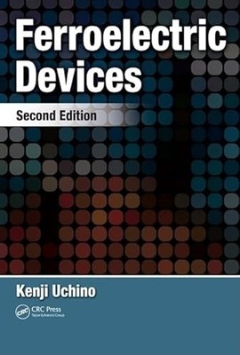 Ferroelectric Devices by Kenji Uchino 9781439803752 NEW Free UK Delivery