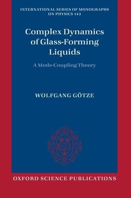 COMPLEX DYNAMICS OF GLASS-FORMING LIQUIDS: A MODE-COUPLING By Wolfgang Gotze NEW