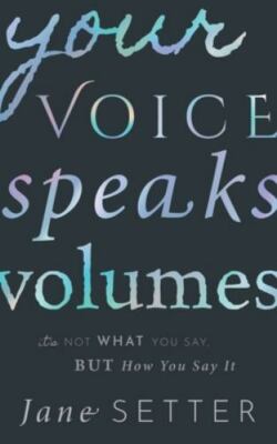 YOUR VOICE SPEAKS VOLUMES: It's Not What You Say, But How You Say It, Setter, Ve