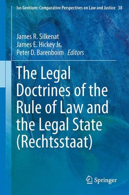 James R. Silkenat (u. a.) | The Legal Doctrines of the Rule of Law and the...