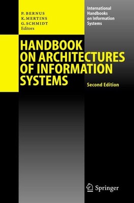 Handbook on Architectures of Information Systems (International Handbooks on Inf