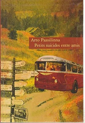Kleine Selbstmorde unter Freunden, Arto Paasilinna und Anne Colin Du Terrail