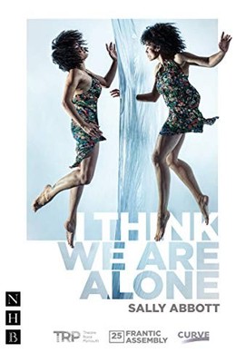 I Think We Are Alone By Sally Abbott
