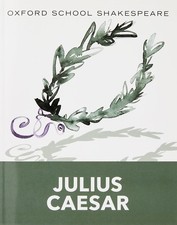 Julius Caesar (2010 edition): Oxford School Shakespeare (Oxford School Shake...