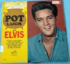 Pot Luck with Elvis - 12" Vintage Vinyl Album by Elvis 1962 Pressing RCA Victor