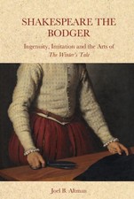 Shakespeare the Bodger: Ingenuity, Imitation and the Arts of The Winter's Tale b