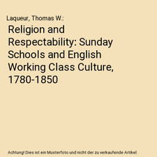 Religion and Respectability: Sunday Schools a...