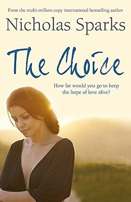 The Choice by Sparks, Nicholas 1847440924 FREE Shipping
