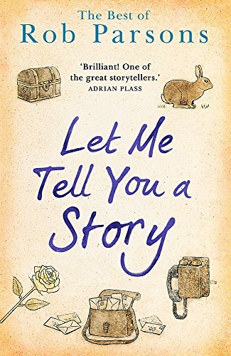 Let Me Tell You A Story-Rob Parsons