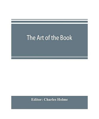The art of the book; a review of some recent European and American work in typog