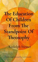 The Education Of Children From The Standpoint Of Theosophy Rudolph Steiner Buch