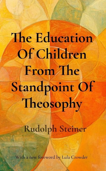 The Education Of Children From The Standpoint Of Theosophy Rudolph Steiner Buch-image