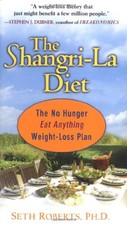 The Shangri-La Diet: No Hunger, Eat Anything, Weight-Loss Plan by Seth Roberts
