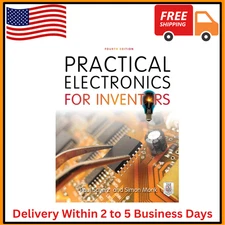 Practical Electronics for Inventors, Fourth Edition